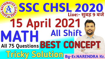 SSC CHSL MATHS || 15 April 2021 || 1st Shift , 2 nd Shift & 3 rd Shift || By-Er.Narendra kumar ||