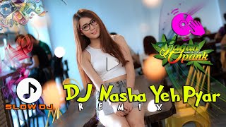 Dj India Nasha Yeh Pyar Ka Remix Tiktok Viral