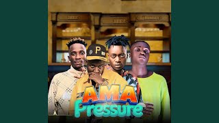 Ama Pressure feat Trap King Leyoah U0026 They Call Me Brizy