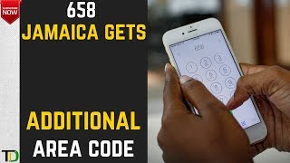 658..... Jamaica gets ADDITIONAL Area Code. 10 Digit Dialing becomes MANDATORY May 31, 2018.