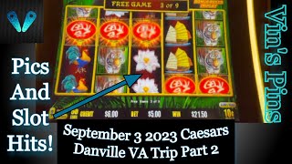 Pics and Slot Hits!(Danville Day Trip)(P&amp;S)(9/3/2023 Caesar&#39;s VA Trip)(S31:P2)