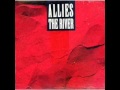 Allies - Take Me To The River (The River)