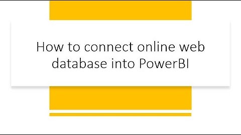 PowerBI: How to connect web/online database into PowerBI