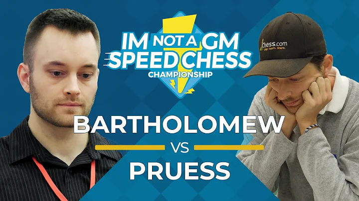 Bartholomew vs Pruess | IM Not A GM Speed Chess Ch...