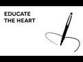 Educate the heart