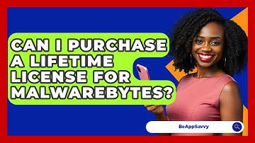 Can I Purchase A Lifetime License For Malwarebytes? - Be App Savvy