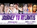 MSG Wannabe Top 8 - 'Journey To Atlantis' [상상더하기] MSG 워너비 Top 8 [놀면 뭐하니] Lyrics/가사 [Han|Rom|Eng]