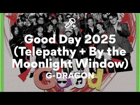 G DRAGON Good Day 2025 가사 Lyrics