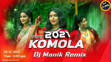 Komola Remix_Dj Manik 2021_|_Hot Dance Mix_|_Bengali Folk Song_|_Ankita Bhattacharyya
