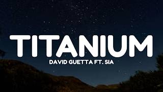 David Guetta - Titanium ft. Sia (Lyrics)