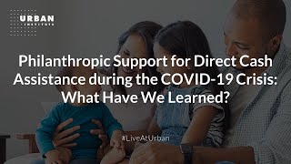 Philanthropic Support for Direct Cash Assistance during the COVID-19 Crisis: What Have We Learned