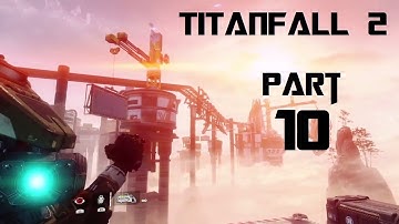 Titanfall 2 - Part 10 - Obtain Ark Tool - Live Playthrough - PS4 - Let