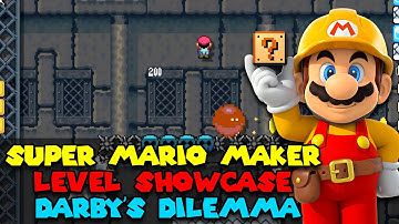 Super Mario Maker - Level Showcase - Darby’s Dilemma