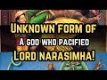 Unknown form of a god who pacified lord narasimha  lord narasimha  lord sharabha  hamsa vasishta