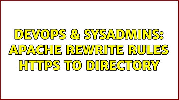 DevOps & SysAdmins: apache rewrite rules https to directory (4 Solutions!!)