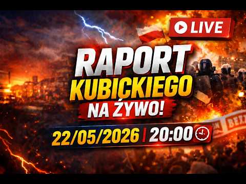 Raport Kubickiego LIVE !