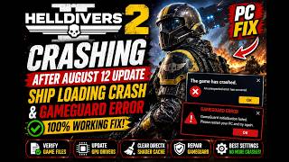 Helldivers 2 — Fix Crashing After August 12 Update | Ship Loading Crash & GameGuard Error