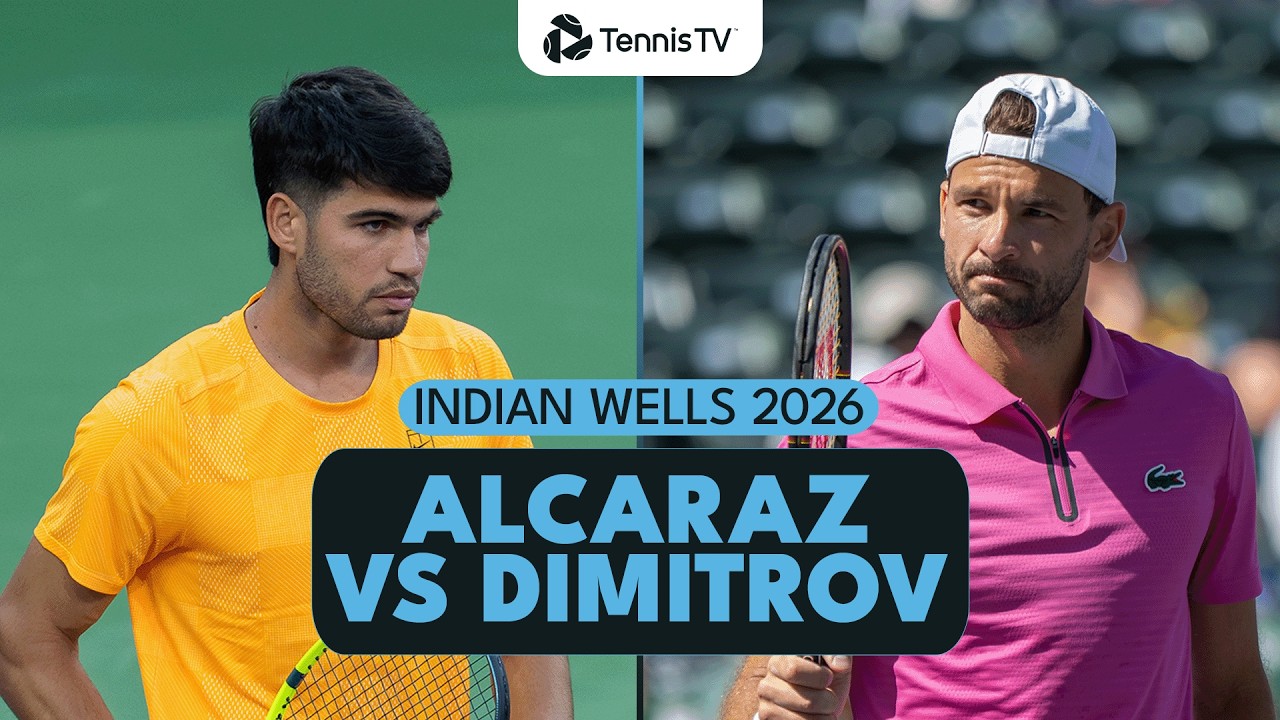 Carlos Alcaraz vs Grigor Dimitrov Highlights | Indian Wells 2026