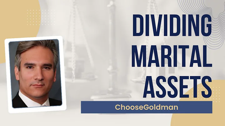 How [Are Marital Assets Divided In A High Asset Divorce]  - ChooseGoldman.com