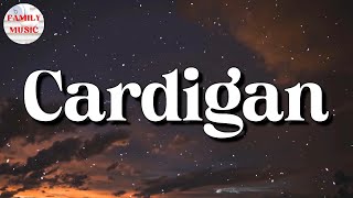 🎵 Taylor Swift - cardigan (Lyrics)