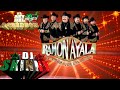 Mixx Puras perronas pa vaciar botellas 《RAMON AYALA Y SUS BRAVOS DEL NORTE》