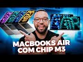 NOVOS MacBooks Air com CHIP M3 são lançados! Vem conhecer!!!