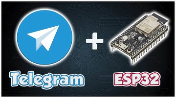 SERIE ESP32 #20: Telegram - Esp32 Bot Control