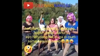 Harudang harudang sahur sahur cium  banci