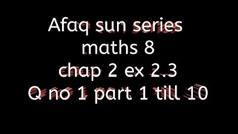 square root and cube root of real numbers || Afaq sun series 8 || ex 2.3