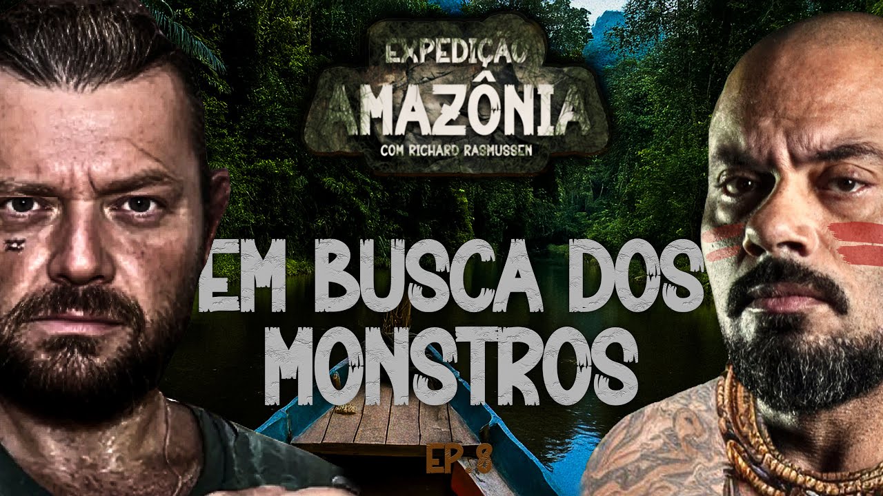 RICHARD RASMUSSEN E BALESTRIN SAÍRAM EM BUSCA DOS MONSTROS DA AMAZÔNIA - EXPEDIÇÃO AMAZÔNIA 