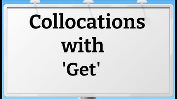 Collocations with Get