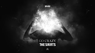 The Saints - Go Crazy (Out Now)