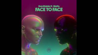 Don Diablo ft. Watts - Face To Face