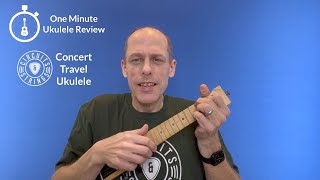 One Minute Ukulele Review Circuits And Strings Concert Travel Ukulele