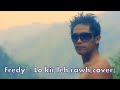 Fredy lalruatsanga  lo kir leh rawhcover music  record jfr production mizo