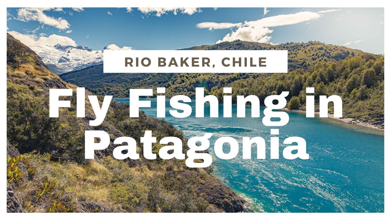 Fly Fishing in the Rio Baker's Rapids YouTube