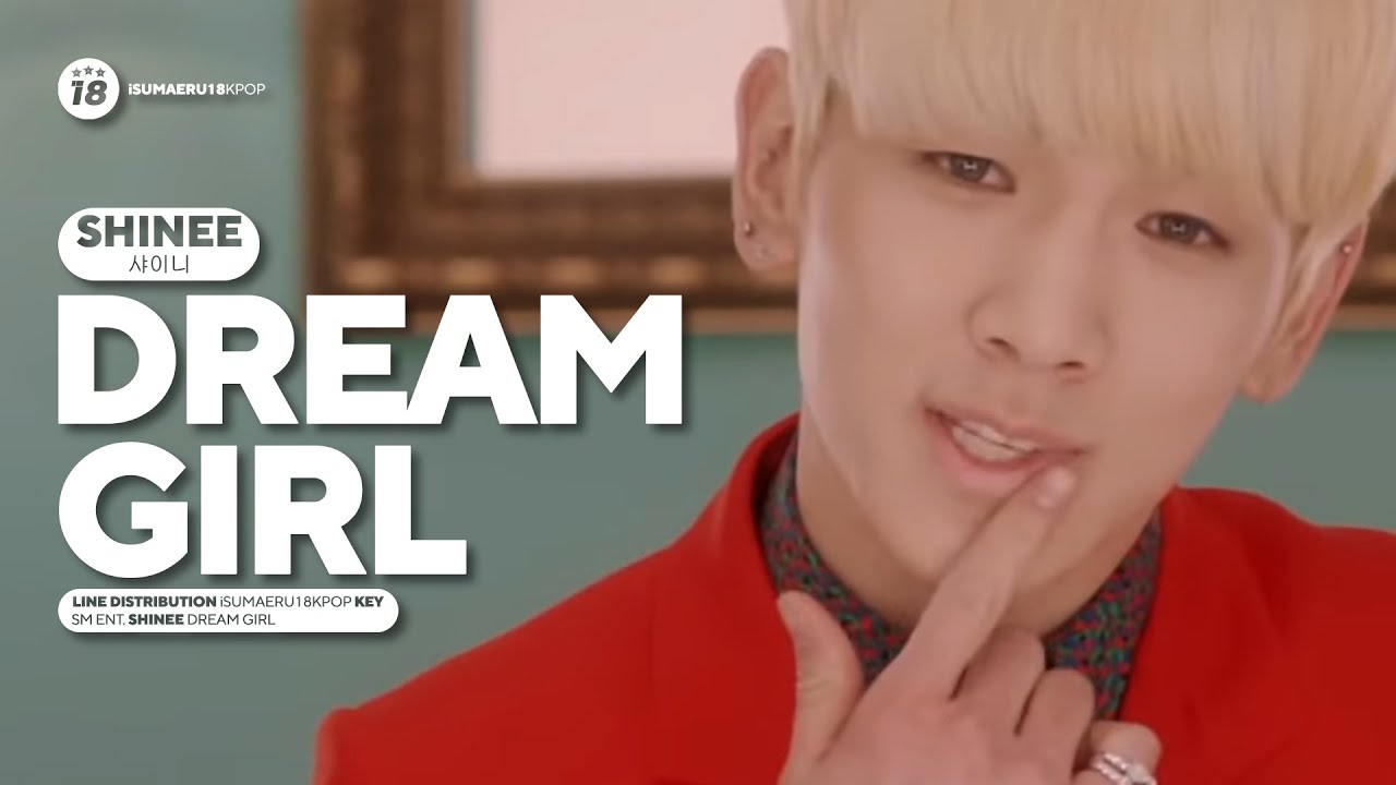 SHINee (샤이니) 'Dream Girl' - Line Distribution