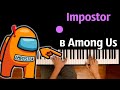 @ДАМБО MUSIC  - Impostor (Among Us) ● караоке | PIANO_KARAOKE ● ᴴᴰ + НОТЫ & MIDI