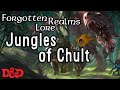 Forgotten Realms Lore - The Jungles of Chult