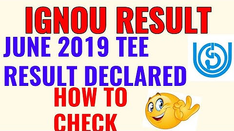 IGNOU RESULT JUNE 2019!! IGNOU TEE RESULT JUNE 2019!! IGNOU JUNE 2019 RESULT