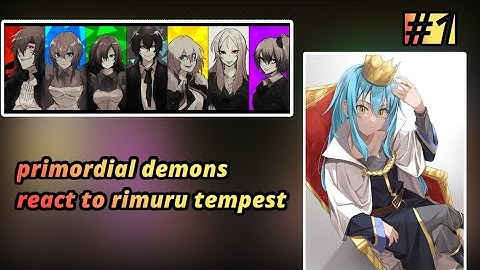 PRIMORDIAL DEMONS REACT TO RIMURU TEMPEST || PART ONE || GACHA CLUB || rimuru