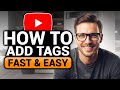How To Add Tags To Your YouTube Video (FAST &amp; EASY) | 100% WORKS | Add Tags To YouTube Video