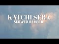 Katchi sera slowed reverb  stifler mp3