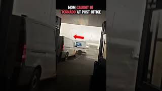 Mom Trapped As Tornado Destroys Post Office..😨