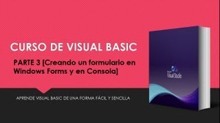 #03 | Curso Visual Basic | Creando un formulario en Windows Forms y en Consola