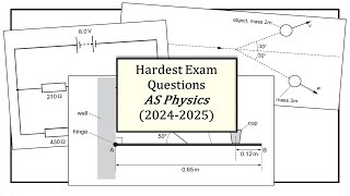 Hardest Exam Questions | CIE AS Physics | Structured (2024-2025)