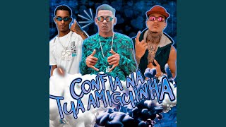 Confia na Tua Amiguinha