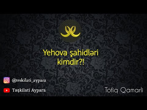 Yehova şahidləri kimdir?!