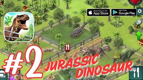 Jurassic Dinosaur Game Park Gameplay Walkthrough Part 2 Android iOS MYN