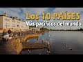 Top Los 10 Países más pacíficos del mundo. Los mejores países para vivir.